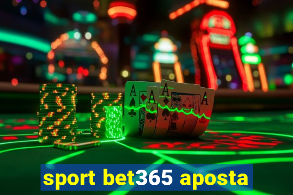 sport bet365 aposta