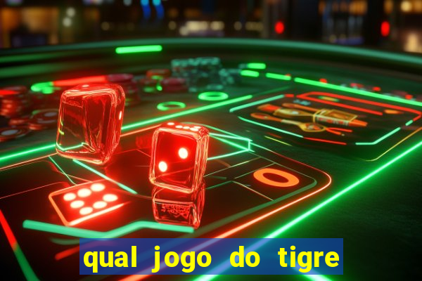 qual jogo do tigre paga de verdade