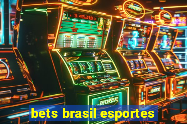 bets brasil esportes