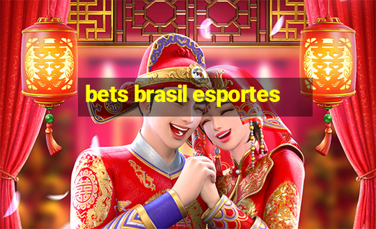 bets brasil esportes