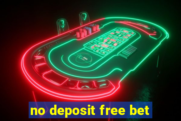 no deposit free bet