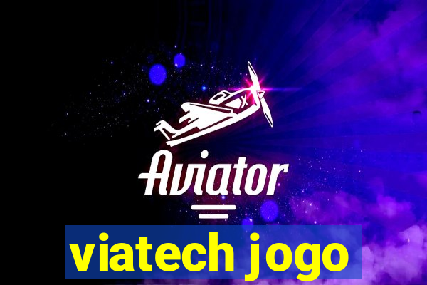 viatech jogo