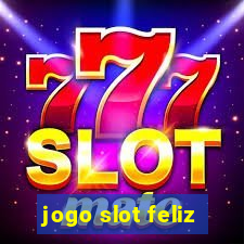 jogo slot feliz