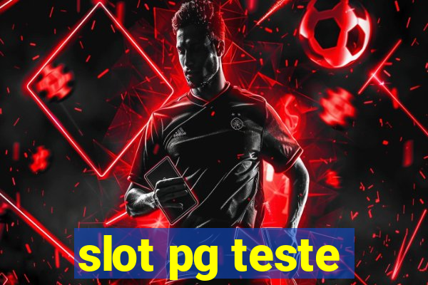 slot pg teste