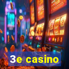 3e casino