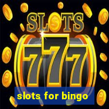 slots for bingo