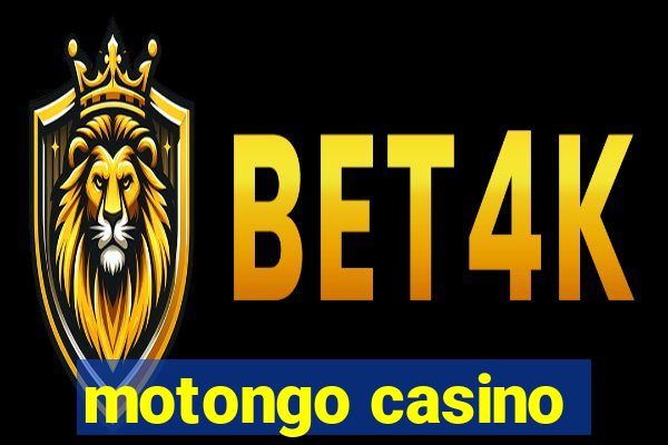 motongo casino