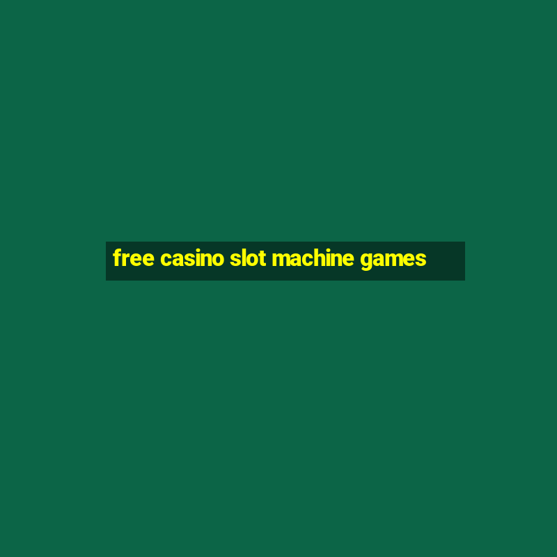 free casino slot machine games