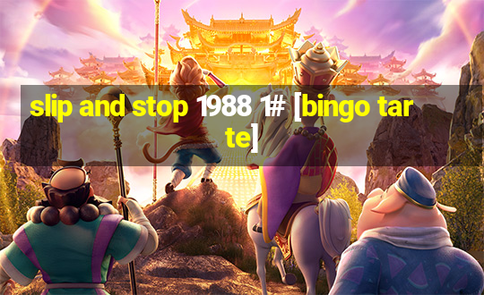 slip and stop 1988 1# [bingo tarte]