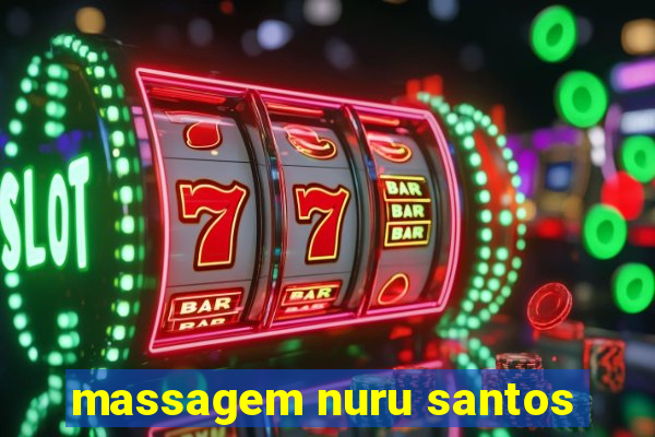 massagem nuru santos