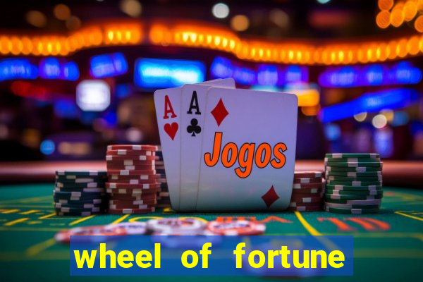 wheel of fortune slots games