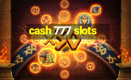 cash 777 slots