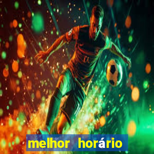 melhor horário para jogar slots