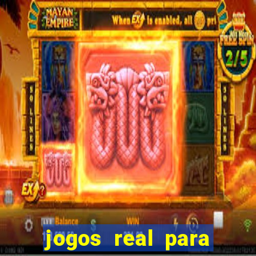 jogos real para ganhar dinheiro