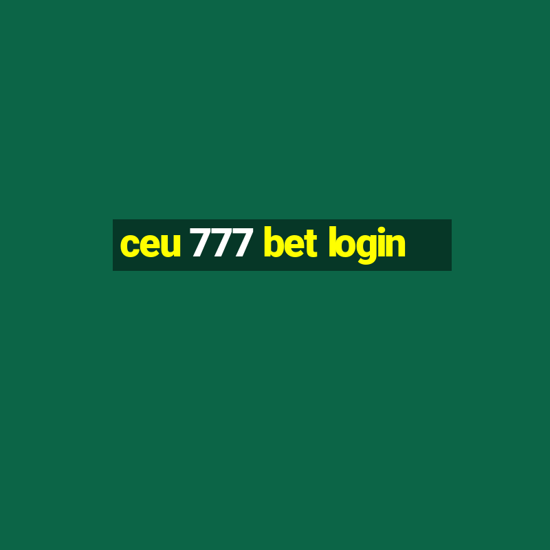 ceu 777 bet login