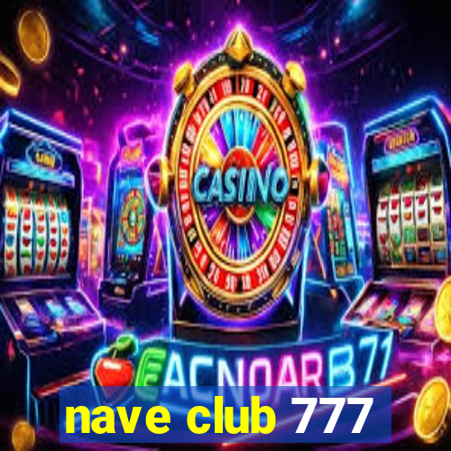 nave club 777