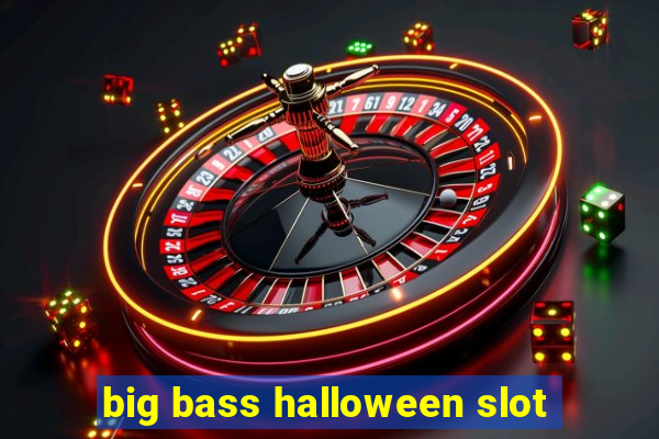 big bass halloween slot