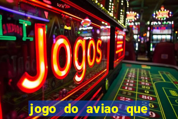 jogo do aviao que ganha dinheiro bet365