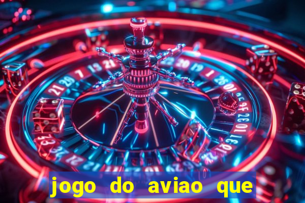 jogo do aviao que ganha dinheiro bet365