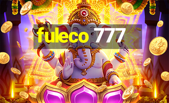 fuleco 777