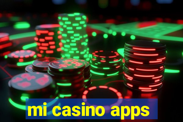 mi casino apps