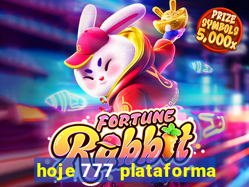 hoje 777 plataforma