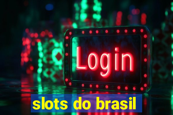 slots do brasil