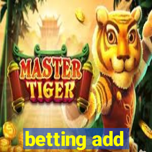 betting add