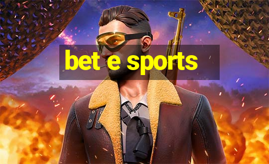 bet e sports