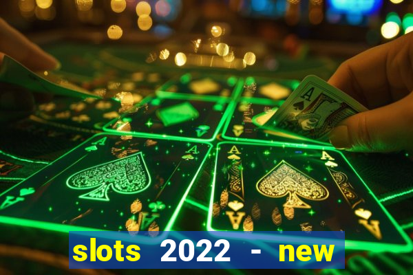 slots 2022 - new lucky slots