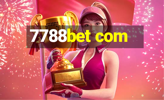 7788bet com