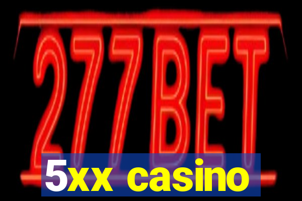 5xx casino