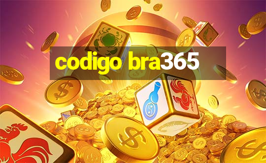 codigo bra365