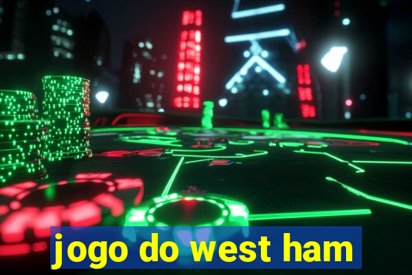 jogo do west ham