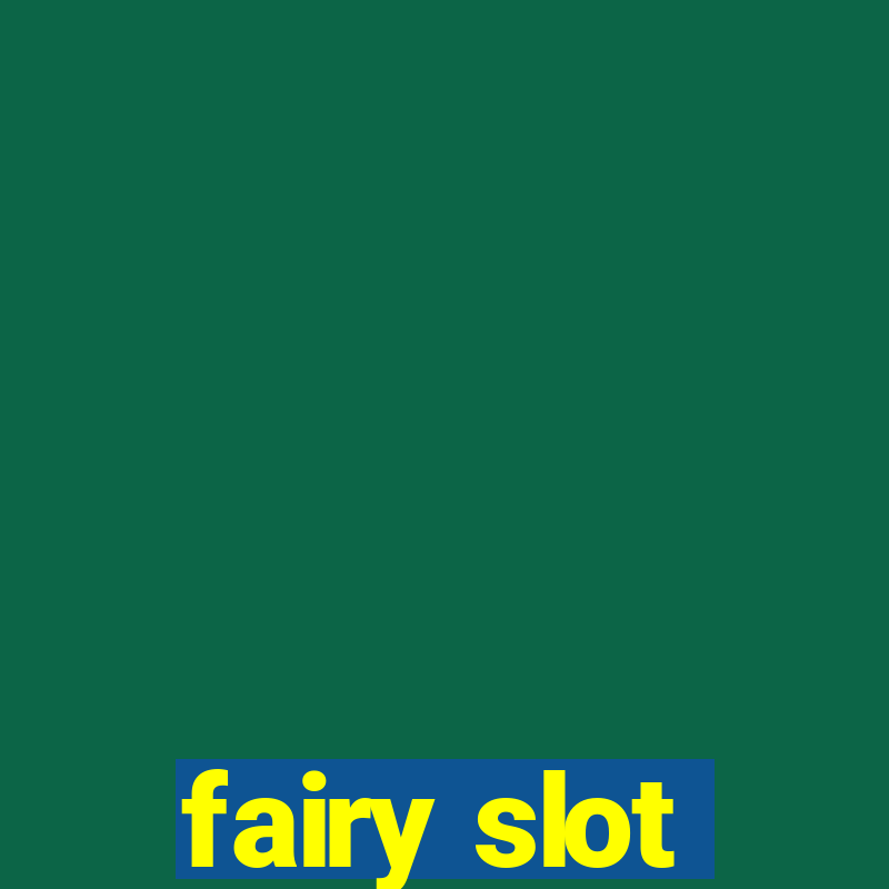 fairy slot