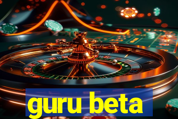 guru beta