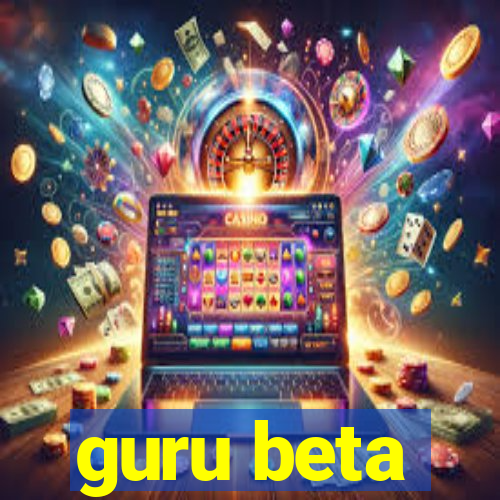 guru beta