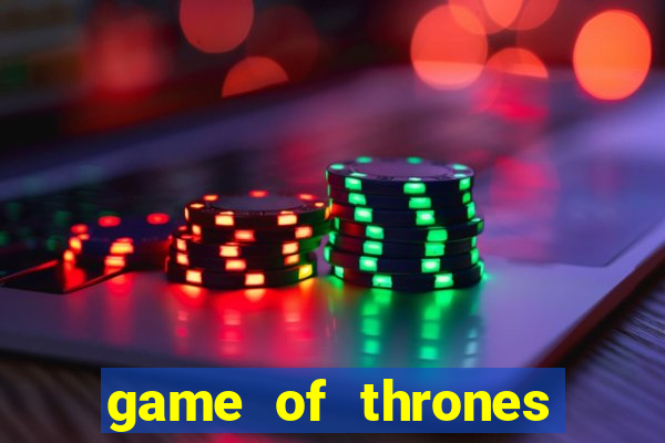 game of thrones slot machine aristocrat