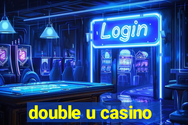 double u casino