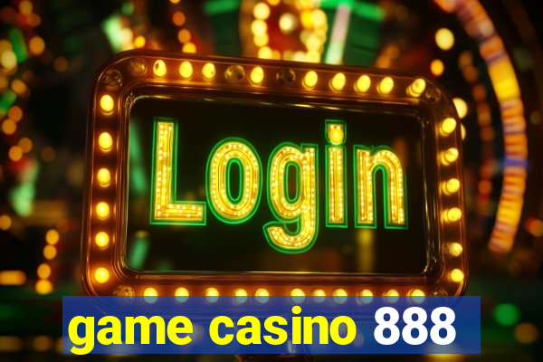 game casino 888