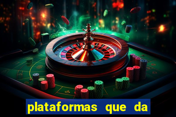 plataformas que da bonus no cadastro e saca no free