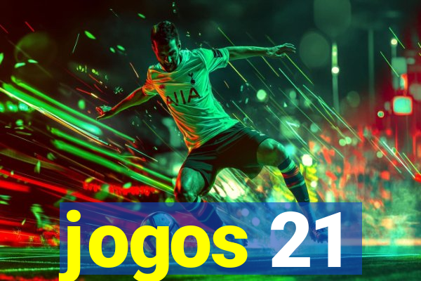 jogos 21