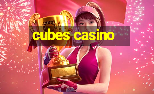 cubes casino