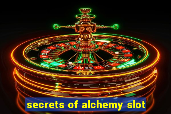 secrets of alchemy slot