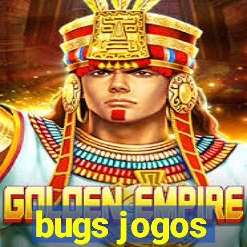 bugs jogos