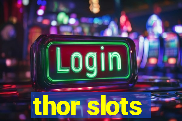 thor slots