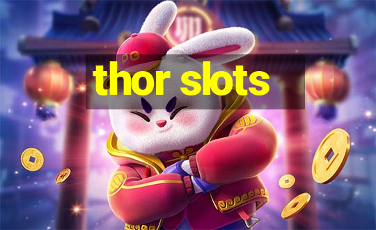 thor slots