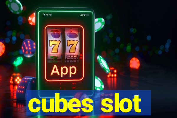 cubes slot