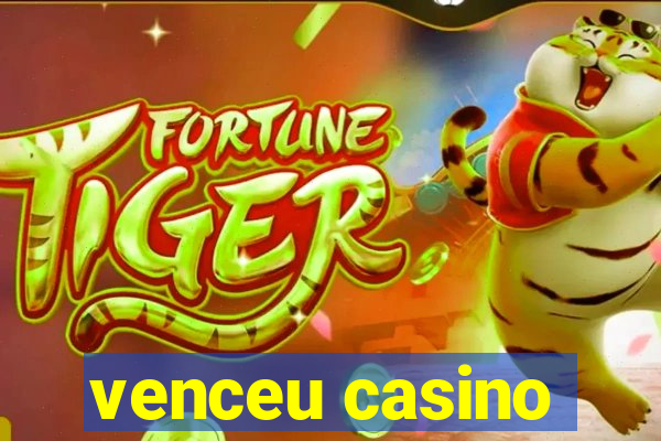 venceu casino