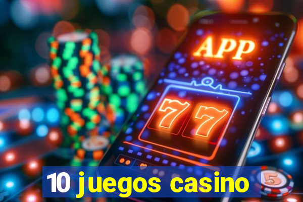 10 juegos casino